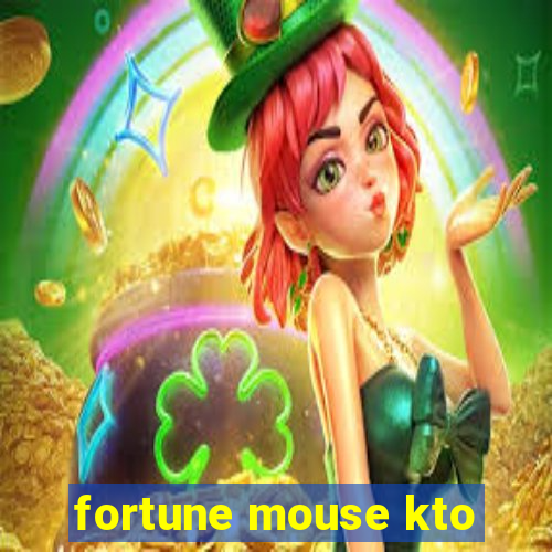 fortune mouse kto